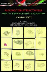 Neuroconstructivism - II : Perspectives and Prospects (Developmental Cognitive Neuroscience)
