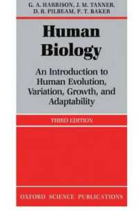 Human Biology : An Introduction to Human Evolution, Variation, Growth and Adaptability （3RD）
