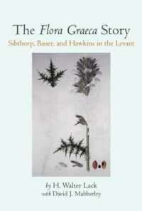 The Flora Graeca Story : Sibthorp, Bauer, and Hawkins in the Levant