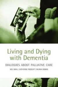 Living and dying with dementia : Dialogues about palliative care