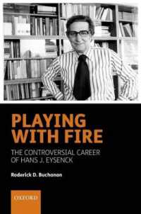 Ｈ．アイゼンク伝<br>Playing with Fire : The controversial career of Hans J. Eysenck