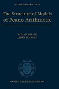 The Structure of Models of Peano Arithmetic (Oxford Logic Guides)