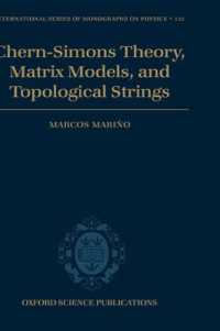 Chern-Simons Theory, Matrix Models, and Topological Strings (International Series of Monographs on Physics)
