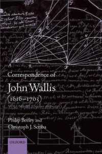 ジョン・ウォリス書簡集３<br>Correspondence of John Wallis (1616-1703) : Volume III (October 1668-1671) (The Correspondence of John Wallis 1616-1703)