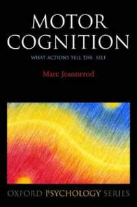 Motor Cognition : What actions tell the self (Oxford Psychology Series)