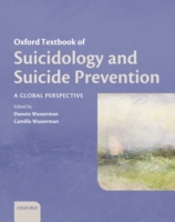 オックスフォード自殺学・自殺予防テキスト<br>Oxford Textbook of Suicidology and Suicide Prevention : A Global Perspective (Oxford Textbook) （1ST）