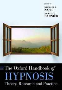 The Oxford Handbook of Hypnosis : Theory, Research, and Practice