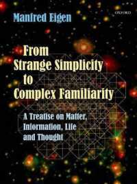 From Strange Simplicity to Complex Familiarity : A Treatise on Matter, Information, Life and Thought