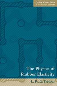 The Physics of Rubber Elasticity (Oxford Classic Texts in the Physical Sciences) （3RD）