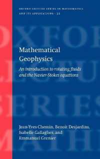 Mathematical Geophysics : An introduction to rotating fluids and the Navier-Stokes equations (Oxford Lecture Series in Mathematics and Its Applications)