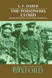 The Poisonous Cloud : Chemical Warfare in the First World War