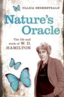 進化生物学者Ｗ．Ｄ．ハミルトンの生涯と仕事<br>Nature's Oracle : The Life and Work of W. D. Hamilton