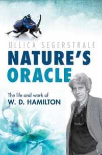 進化生物学者Ｗ．Ｄ．ハミルトンの生涯と仕事<br>Nature's Oracle : The Life and Work of W.D. Hamilton