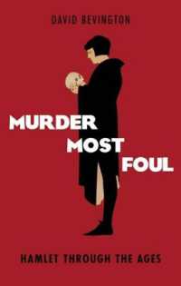 Murder Most Foul : Hamlet through the Ages