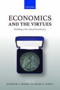 経済学と美徳：新たな道徳的基盤の構築<br>Economics and the Virtues : Building a New Moral Foundation