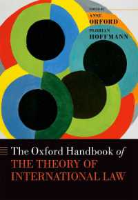 オックスフォード国際法理論ハンドブック<br>The Oxford Handbook of the Theory of International Law (Oxford Handbooks)