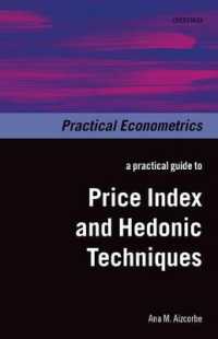 物価指数とヘドニック法：実務ガイド<br>A Practical Guide to Price Index and Hedonic Techniques (Practical Econometrics)