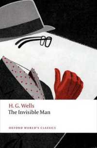 Ｈ．Ｇ．ウェルズ『透明人間』（オックスフォード世界古典叢書）<br>The Invisible Man : A Grotesque Romance (Oxford World's Classics)