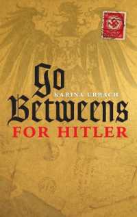 ヒトラーの秘密外交<br>Go-Betweens for Hitler