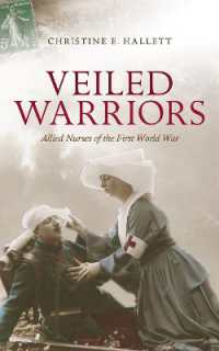 第一次世界大戦における連合軍の看護婦たち<br>Veiled Warriors : Allied Nurses of the First World War