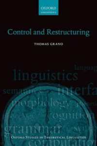 制御と再構造化（オックスフォード理論言語学研究叢書）<br>Control and Restructuring (Oxford Studies in Theoretical Linguistics)