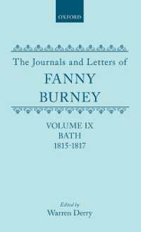 The Journals and Letters of Fanny Burney (Madame D'Arblay): Volume IX: Bath 1815-1817 : Letters 935-1085A (The Journals and Letters of Fanny Burney (Madame D'arblay))