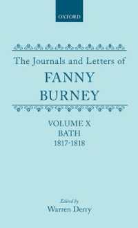The Journals and Letters of Fanny Burney (Madame D'Arblay): Volume X; Bath 1817-1818 : Letters 1086-1179 (The Journals and Letters of Fanny Burney (Madame D'arblay))