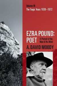 エズラ・パウンド伝 第３巻：1939-1972年<br>Ezra Pound: Poet : Volume III: The Tragic Years 1939-1972