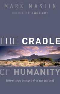 The Cradle of Humanity : How the changing landscape of Africa made us so smart