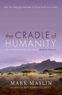 The Cradle of Humanity : How the changing landscape of Africa made us so smart