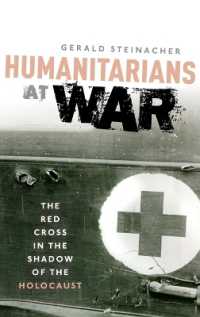 赤十字とホロコーストの過去の克服<br>Humanitarians at War : The Red Cross in the Shadow of the Holocaust