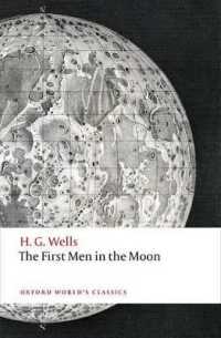 Ｈ．Ｇ．ウェルズ『月世界最初の人間』（オックスフォード世界古典叢書）<br>The First Men in the Moon (Oxford World's Classics)