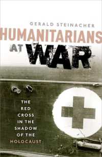 赤十字とホロコーストの過去の克服<br>Humanitarians at War : The Red Cross in the Shadow of the Holocaust