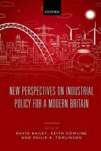 現代英国の産業政策：新たな視座<br>New Perspectives on Industrial Policy for a Modern Britain