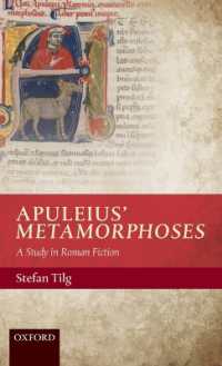 アプレイウスの『変身物語』研究<br>Apuleius' Metamorphoses : A Study in Roman Fiction