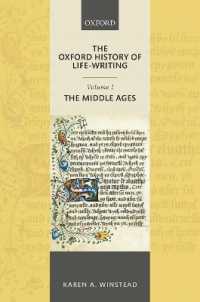 オックスフォード版　ライフライティングの歴史　第１巻：中世<br>The Oxford History of Life-Writing: Volume 1. the Middle Ages (Oxford History of Life-writing)