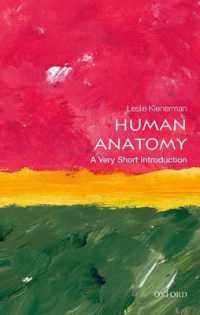 VSI人体解剖学<br>Human Anatomy: a Very Short Introduction (Very Short Introductions)