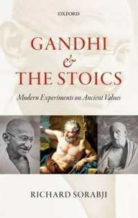 Gandhi and the Stoics : Modern Experiments on Ancient Values