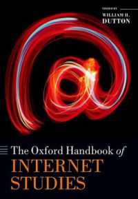 オックスフォード インターネット研究ハンドブック<br>The Oxford Handbook of Internet Studies (Oxford Handbooks)