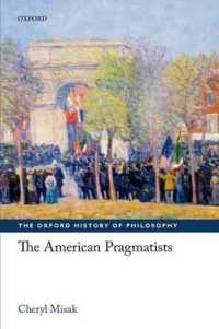 アメリカのプラグマティズム史<br>The American Pragmatists (The Oxford History of Philosophy)