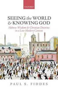 Seeing the World and Knowing God : Hebrew Wisdom and Christian Doctrine in a Late-Modern Context