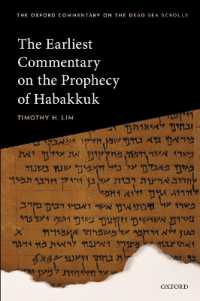 The Earliest Commentary on the Prophecy of Habakkuk (Oxford Commentary on the Dead Sea Scrolls)