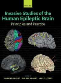Invasive Studies of the Human Epileptic Brain : Principles and Practice （1ST）