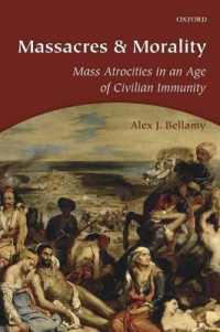 虐殺と道徳<br>Massacres and Morality : Mass Atrocities in an Age of Civilian Immunity