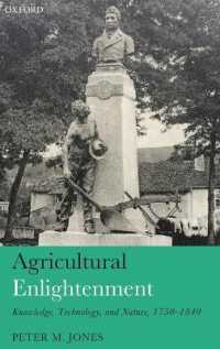 ヨーロッパにおける農業啓蒙：知識、技術と自然1750-1840年<br>Agricultural Enlightenment : Knowledge, Technology, and Nature, 1750-1840