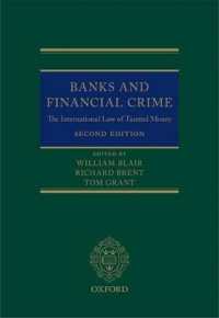 銀行と金融犯罪：汚れた金に関する国際法（第２版）<br>Banks and Financial Crime : The International Law of Tainted Money （2ND）
