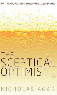 懐疑的楽観主義：なぜテクノロジーは万能の答えではないのか<br>The Sceptical Optimist : Why technology isn't the answer to everything