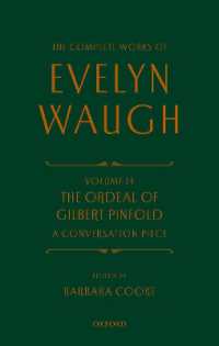 Complete Works of Evelyn Waugh: the Ordeal of Gilbert Pinfold: a Conversation Piece : Volume 14 (The Complete Works of Evelyn Waugh)