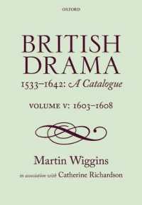 近代初期イギリス劇作目録　第５巻：1603-1608年<br>British Drama 1533-1642: a Catalogue : Volume V: 1603-1608 (British Drama 1533-1642: a Catalogue)