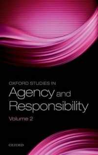 オックスフォード行為主体と責任研究叢書　第２巻：５０年後の「自由と憤激」<br>Oxford Studies in Agency and Responsibility, Volume 2 : 'Freedom and Resentment' at 50 (Oxford Studies in Agency and Responsibility)